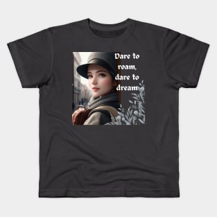 Dare to roam; dare to dream Kids T-Shirt